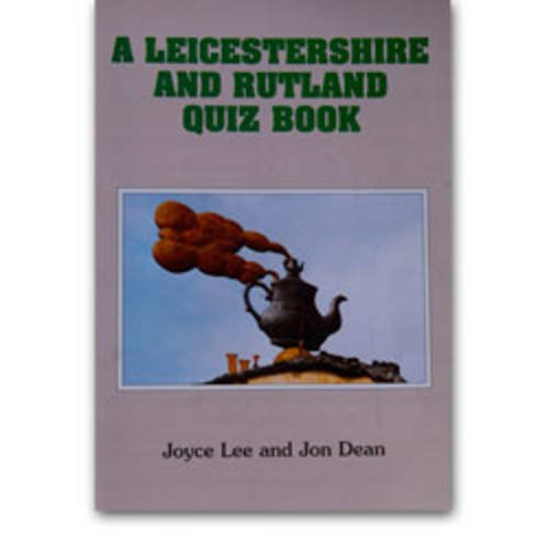 A Leicestershire and Rutland Quiz Book (9781857701135) by Lee, Joyce; Dean, Jon