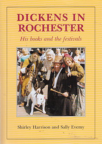 9781857701265: Dickens in Rochester: His Books and the Festivals