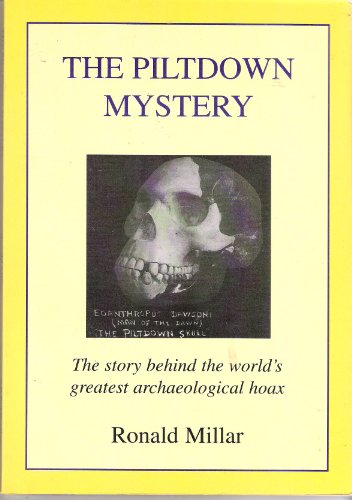 Stock image for The Piltdown Mystery: The Story of the World's Greatest Archaeological Hoax for sale by WorldofBooks