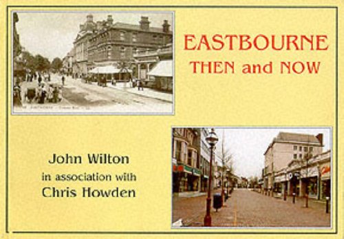 Stock image for Eastbourne Then and Now for sale by WorldofBooks
