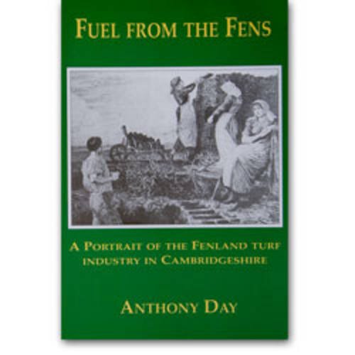 Imagen de archivo de Fuel from the Fens: The Fenland Turf Industry a la venta por WorldofBooks