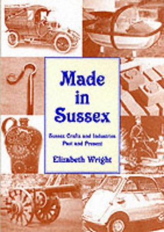 9781857701951: Made in Sussex: Sussex Crafts and Industries Past and Present