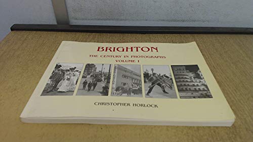 Brighton: v. 1: The Century in Photographs