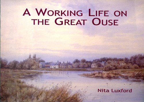 Stock image for A Working Life on the Great River Ouse for sale by WorldofBooks