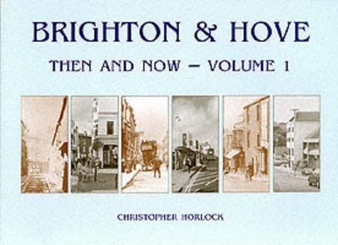 Stock image for Brighton Then and Now: Vol.1. for sale by Lewes Book Centre