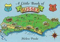 Beispielbild fr A Little Book of Sussex zum Verkauf von Lewes Book Centre