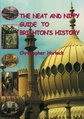 Stock image for Neat and Nippy Guide to Brighton's History for sale by WorldofBooks