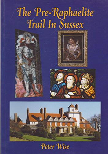 Stock image for The Pre-Raphaelite Trail in Sussex for sale by WorldofBooks