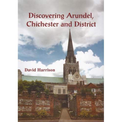 Beispielbild fr Discovering Arundel, Chichester and District zum Verkauf von WorldofBooks