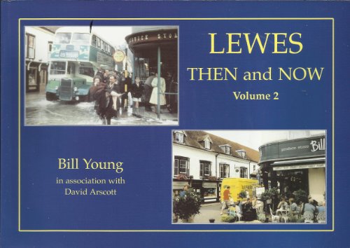 Stock image for Lewes Then and Now: Vol 2 for sale by Lewes Book Centre