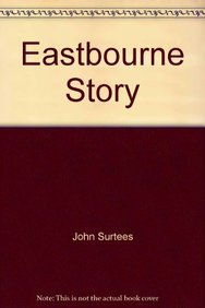 Stock image for Eastbourne Story for sale by WorldofBooks