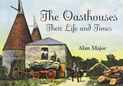 Beispielbild fr The Oast Houses: Their Life and Times zum Verkauf von WorldofBooks