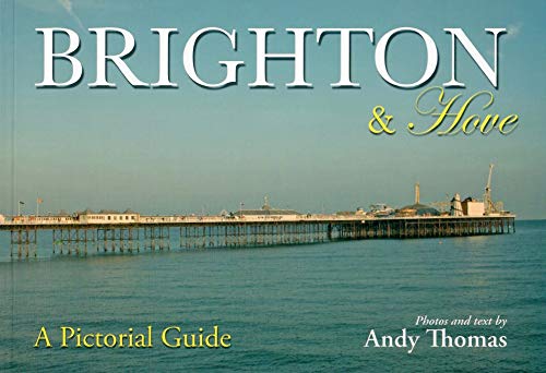 Beispielbild fr Brighton and Hove: A Pictorial Guide zum Verkauf von AwesomeBooks