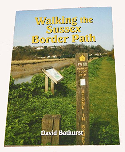 Stock image for Walking the Sussex Border Path for sale by WorldofBooks