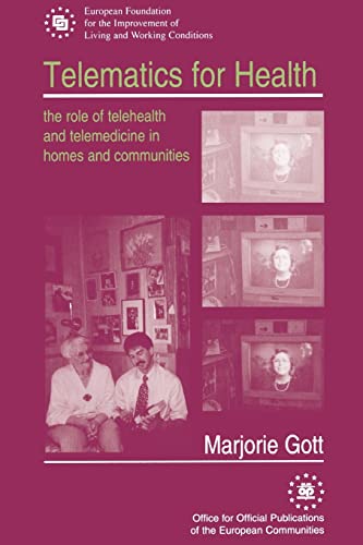Imagen de archivo de Telematics for Health: The Role of Telehealth and Telemedicine in Homes and Communities (European Foundation for the Improvement of Living and Working) a la venta por Goldstone Books