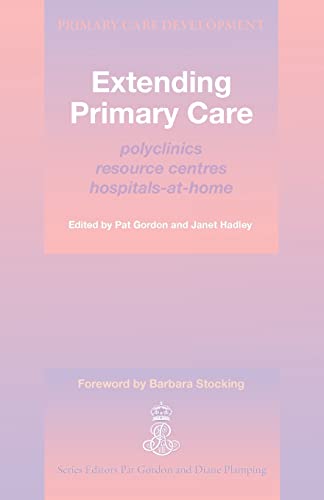 Stock image for Extending Primary Care: Polyclinics, resource centres, hospitals-at-home. for sale by G. & J. CHESTERS