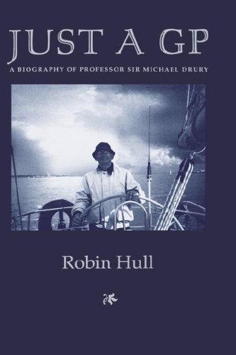 Imagen de archivo de Just a GP: Biography of Professor Sir Michael Drury a la venta por WorldofBooks