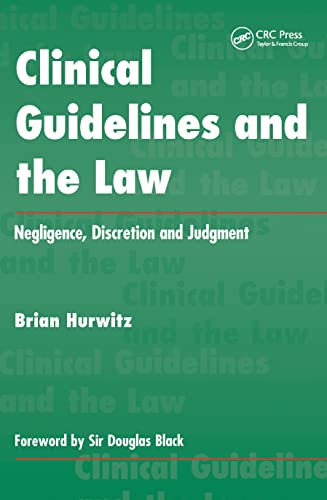 Beispielbild fr Clinical Guidelines and the Law : Negligence, Discretion, and Judgement zum Verkauf von Blackwell's