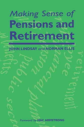 Making Sense of Pensions and Retirement (Business Side of General Practice S) (9781857750904) by Lindsay, John; Ellis, Norman