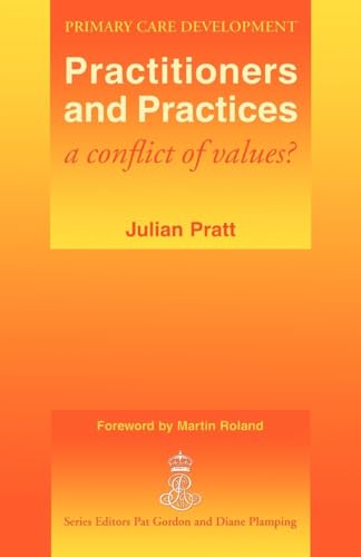 9781857751406: Practitioners and Practices: A Conflict of Values? (Primary Care Development)
