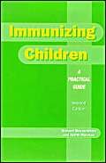 Beispielbild fr Immunizing Children: A Practical Guide zum Verkauf von PsychoBabel & Skoob Books