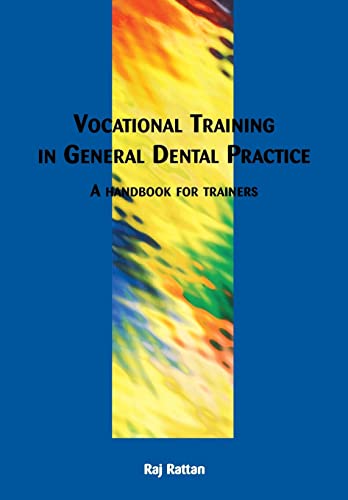 Beispielbild fr Vocational Training in General Dental Practice : The Handbook for Trainers zum Verkauf von Blackwell's