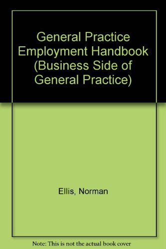 Stock image for General Practice Employment Handbook (Business Side of General Practice) for sale by AwesomeBooks