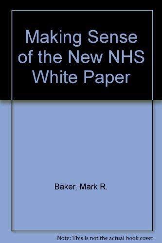 Beispielbild fr Making Sense of the New NHS White Paper zum Verkauf von PsychoBabel & Skoob Books