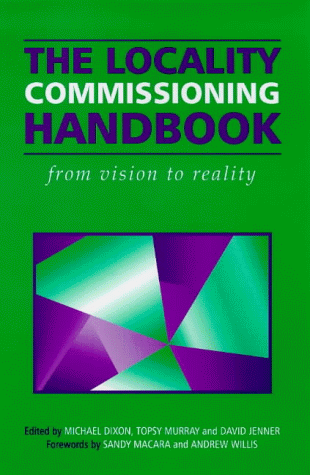 Stock image for The Locality Commissioning Handbook: From vision to reality for sale by G. & J. CHESTERS