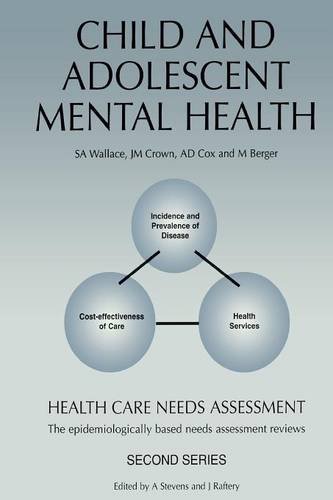 Beispielbild fr Child and Adolescent Mental Health : Health Care Needs Assessment: The Epidemiologically Based Needs Assessment Reviews, Second Series zum Verkauf von PsychoBabel & Skoob Books