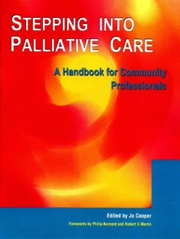 Imagen de archivo de Stepping into Palliative Care: A Handbook for Community Professionals a la venta por WorldofBooks