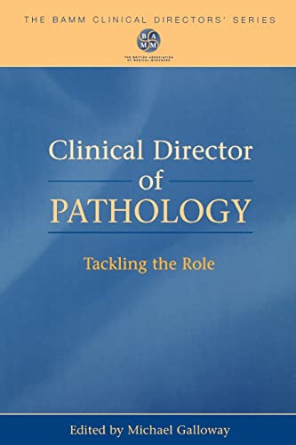 Stock image for Clinical Director of Pathology : Tackling the Role for sale by Blackwell's