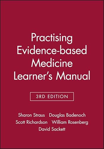 Practising Evidence-based Medicine Learner's Manual (9781857753462) by Straus, Sharon E.; Badenoch, Douglas; Richardson, Scott; Rosenberg, William; Sackett, David L.