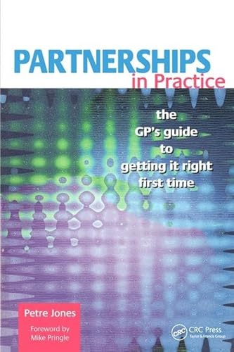 Imagen de archivo de Partnerships in Practice: The GP's Guide to Getting it Right First Time a la venta por Bahamut Media