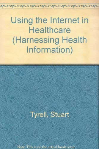9781857753660: Using the Internet in Healthcare