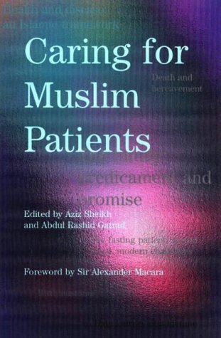 Caring for Muslim Patients (9781857753721) by Sheikh, Aziz