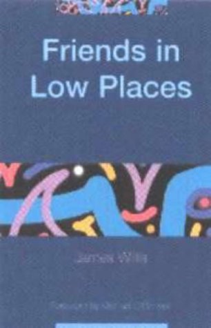 Friends in Low Places (9781857754049) by James Willis; Michael O'Donnell