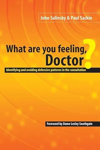 Stock image for What are You Feeling Doctor?: Identifying and Avoiding Defensive Patterns in the Consultation for sale by MusicMagpie