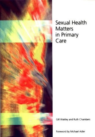 Stock image for Sexual Health Matters in Primary Care for sale by Better World Books Ltd