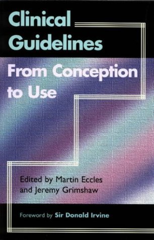 Stock image for Clinical Guidelines from Conception to Use for sale by Better World Books Ltd