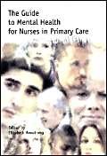 9781857754353: The Guide to Mental Health for Nurses in Primary Care