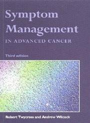 Stock image for Symptom Management in Advanced Cancer for sale by WorldofBooks