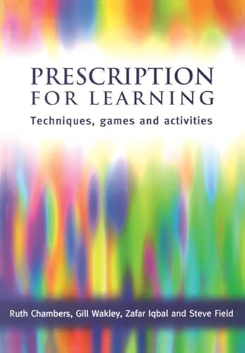 9781857755305: Prescription for Learning: Learning Techniques, Games and Activities