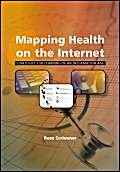 Stock image for Mapping Health on the Internet: Strategies for Learning in an Information Age for sale by MusicMagpie