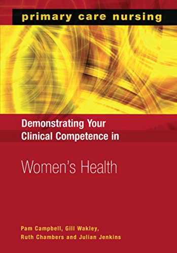 Stock image for Demonstrating Your Clinical Competence in Womens Health (Primary Care Nursing) for sale by Reuseabook