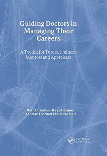 Stock image for Guiding Doctors in Managing Their Careers: A Toolkit for Tutors, Trainers, Mentors and Appraisers for sale by Reuseabook