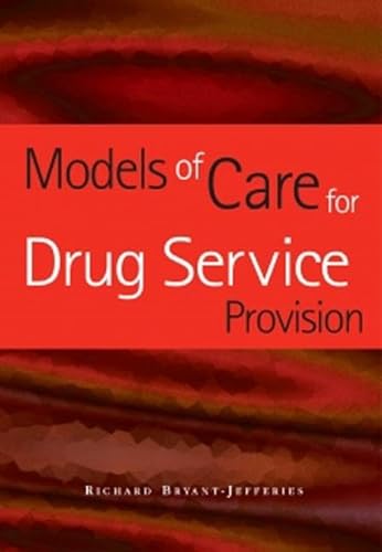 Models of Care for Drug Service Provision (9781857756159) by Bryant-Jefferies, Richard