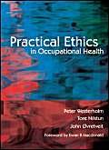 Stock image for Practical Ethics in Occupational Health for sale by Bahamut Media