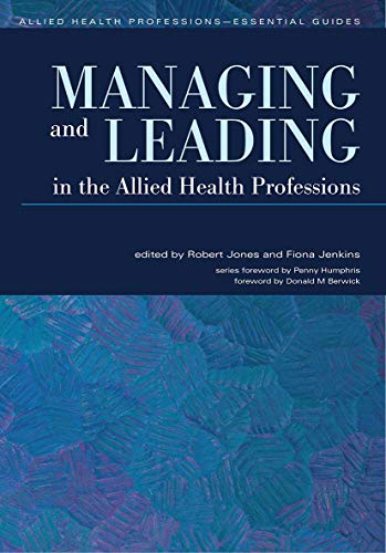 Beispielbild fr Managing and Leading in the Allied Health Professions zum Verkauf von Better World Books Ltd