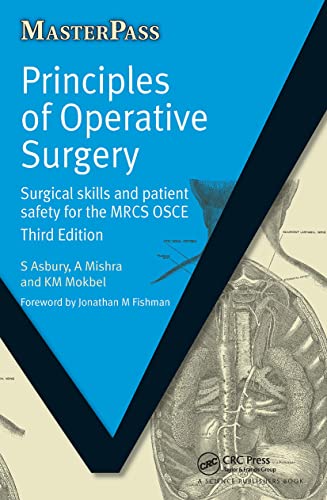 Beispielbild fr Principles of Operative Surgery: Surgical Skills and Patient Safety for the MRCS OSCE, Third Edition (MasterPass) zum Verkauf von WorldofBooks